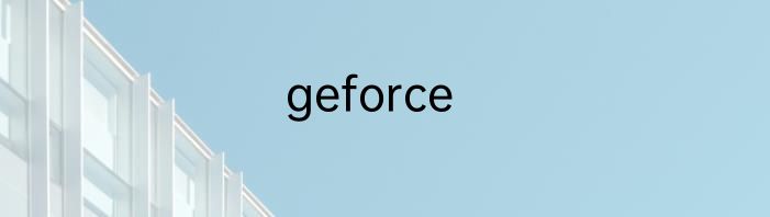 geforce