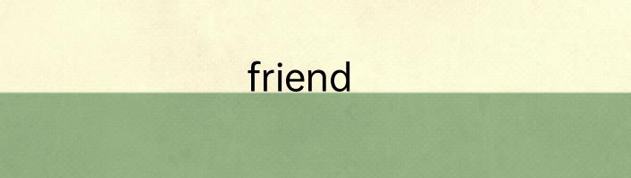 friend