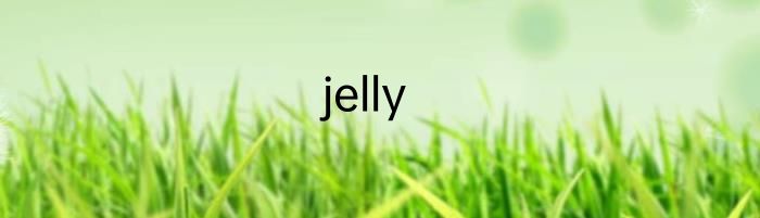jelly